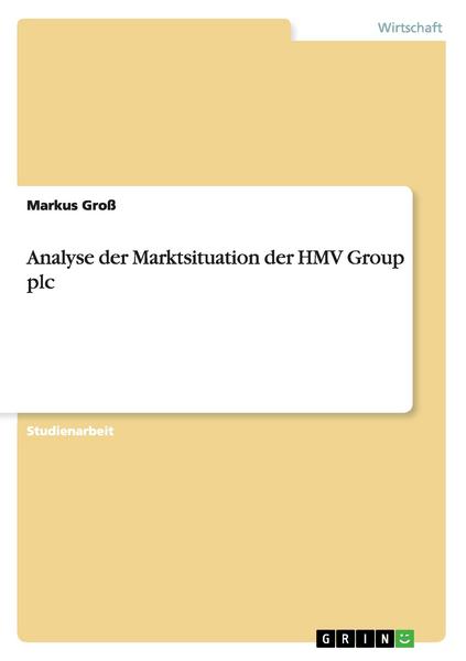 Analyse der Marktsituation der HMV Group plc