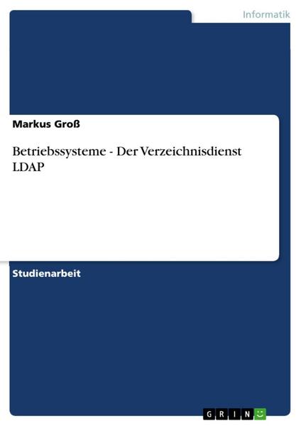 Betriebssysteme - Der Verzeichnisdienst LDAP