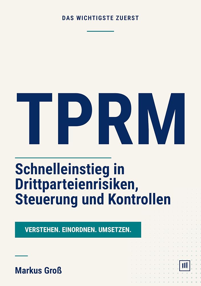 Buchcover: TPRM: Schnelleinstieg in Drittparteienrisiken, Steuerung und Kontrollen